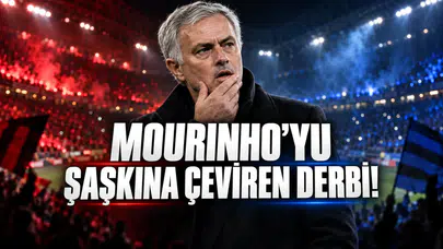 Mourinho’yu Şaşkına Çeviren Derbi!