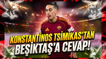 Konstantinos Tsimikas'tan Beşiktaş'a cevap!