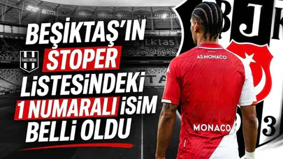 Beşiktaş’ın stoper listesindeki 1 numaralı isim belli oldu