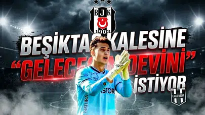 Beşiktaş kalesine "Geleceğin Devini" istiyor