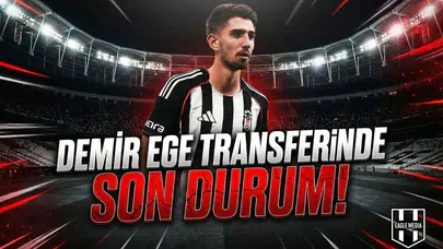 Demir Ege transferinde son durum!