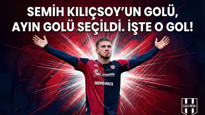 Semih Kılıçsoy’un golü, ayın golü seçildi. İşte o gol!