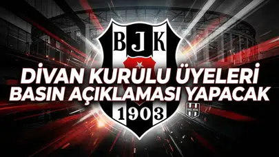 Beşiktaş Divan Kurulu üyeleri basın açıklaması yapacak