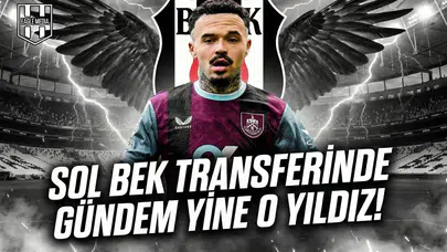 Sol bek transferinde gündem yine o yıldız!