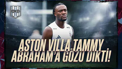 Aston Villa Tammy Abraham'a gözü dikti!
