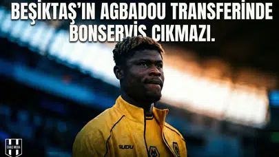 Beşiktaş'ın Agbadou transferinde bonservis engeli