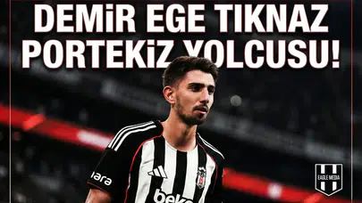 Demir Ege Tıknaz Portekiz yolcusu!