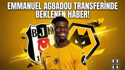 Emmanuel Agbadou transferinde beklenen haber!