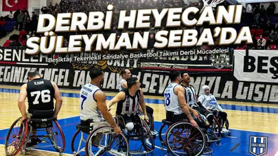 Derbi heyecanı Süleyman Seba’da: Beşiktaş - Galatasaray Fuzul