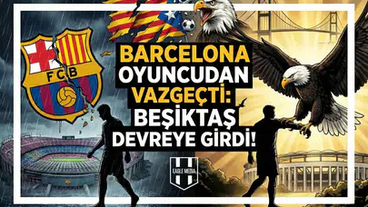 Barcelona oyuncudan vazgeçti: Beşiktaş devreye girdi!