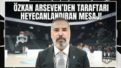 Özkan Arseven'den taraftarı heyecanlandıran mesaj!