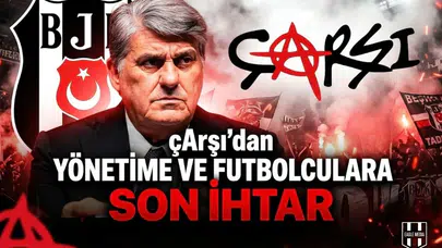 çArşı'dan yönetime ve futbolculara son ihtar