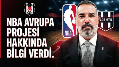 Basketboldan sorumlu yönetici, NBA Avrupa projesi hakkında bilgi verdi