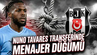 Nuno Tavares transferinde menajer düğümü