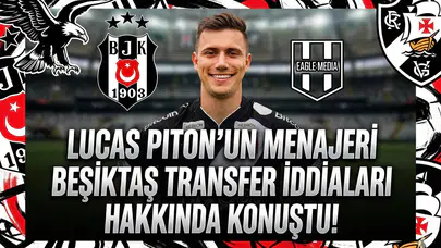Lucas Piton'un menajeri Beşiktaş transfer iddiaları hakkında konuştu!
