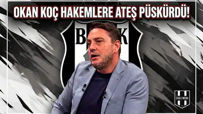 Okan Koç hakemlere ateş püskürdü!