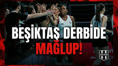Beşiktaş derbide mağlup!