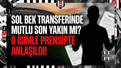 Sol bek transferinde mutlu son yakın mı? O isimle prensipte anlaşıldı!