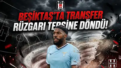 Beşiktaş'ta transfer rüzgarı tersine döndü!