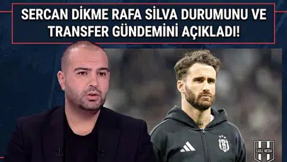Sercan Dikme Rafa Silva durumunu ve transfer gündemini açıkladı!