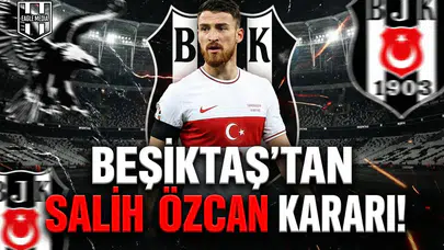 Beşiktaş'tan Salih Özcan kararı!
