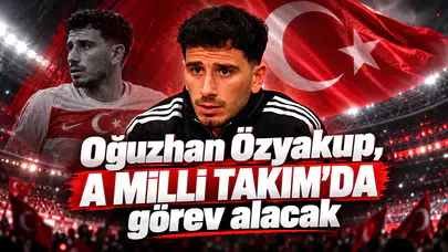 Oğuzhan Özyakup, A Milli Takım'da görev alacak