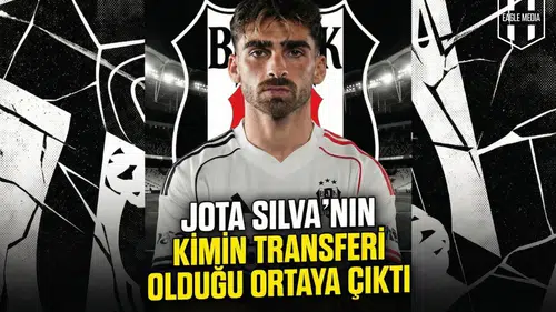 Jota Silva’nın kimin transferi olduğu ortaya çıktı