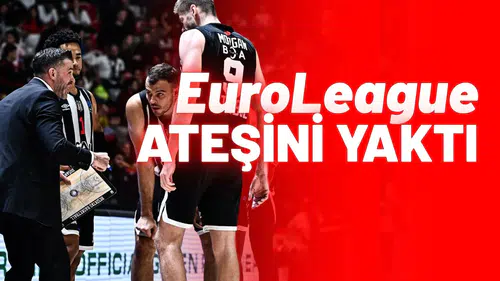 Beşiktaş, Euroleague ateşini yaktı