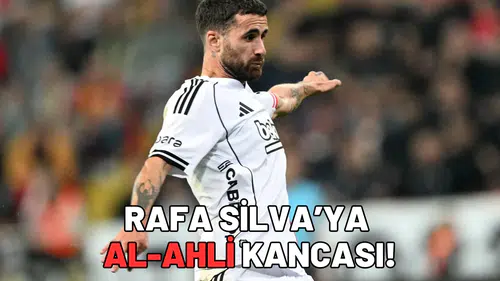 Rafa Silva’ya Al-Ahli kancası!