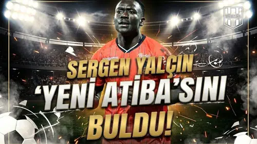 Sergen Yalçın "yeni Atiba"sını buldu!