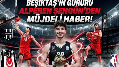 Beşiktaş'ın gururu Alperen Şengün'den müjdeli haber!