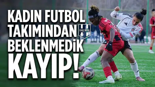 Kadın futbol takımından eklenmedik kayıp
