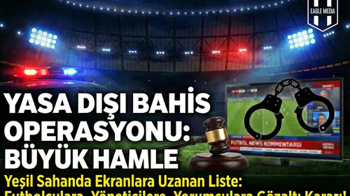 İstanbul Cumhuriyet Başsavcılığından yeni bahis operasyonu!