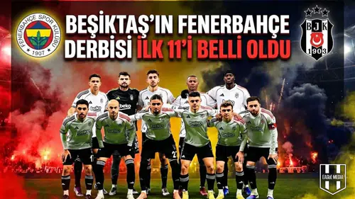 Beşiktaş'ın derbi kozu belli oldu! İşte Kadıköy'de sahaya çıkacak sürpriz 11