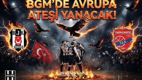 BGM'de Avrupa ateşi yanacak! Beşiktaş GAİN - Panionios Athens maç detayları