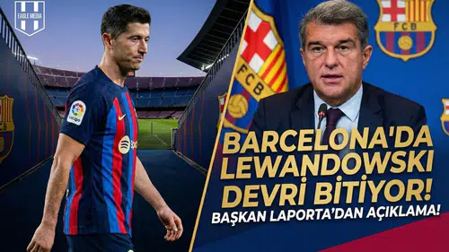Barcelona'da Lewandowski devri bitiyor! Başkan Laporta'dan Açıklama!