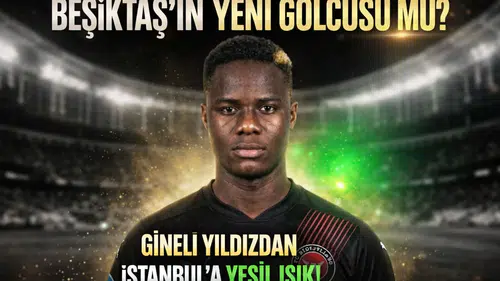 Beşiktaş 21 yaşındaki gol makinasının peşinde