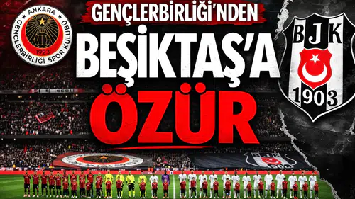 Gençlerbirliği'nden Beşiktaş'a özür