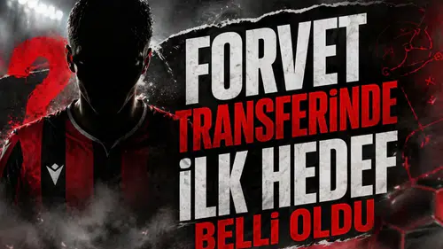 Forvet transferinde ilk hedef belli oldu