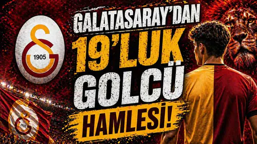 Galatasaray’dan 19’luk golcü hamlesi!