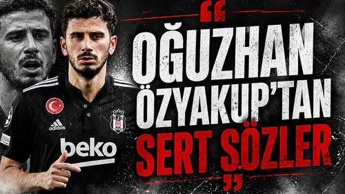 Oğuzhan Özyakup’tan sert sözler