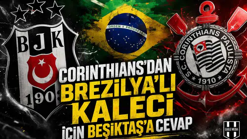 Corinthians'dan Brezilya'lı kaleci için Beşiktaş'a cevap