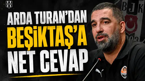 Arda Turan'dan Beşiktaş'a net cevap