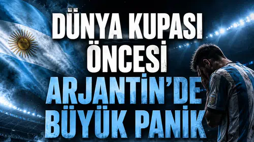 Dünya Kupası öncesi Arjantin’de büyük panik