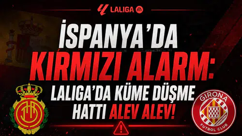 İspanya'da Kırmızı Alarm: LaLiga'da Küme Düşme Hattı Alev Alev!