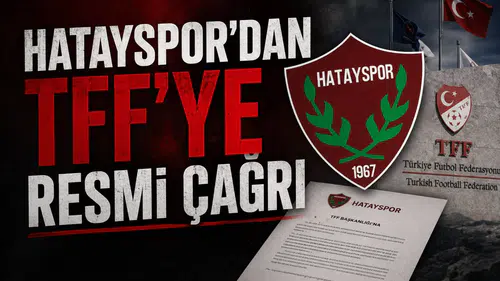 Hatayspor'dan TFF'ye resmi çağrı