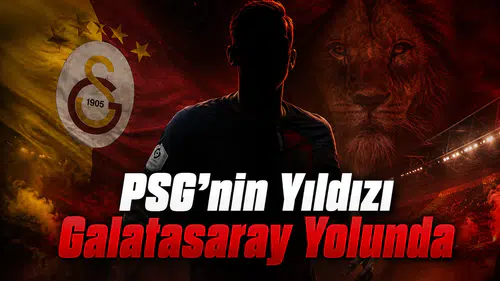 PSG’nin Yıldızı Galatasaray Yolunda
