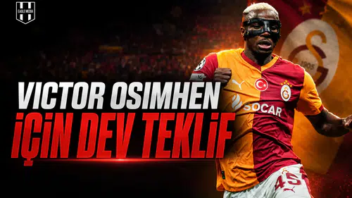 Victor Osimhen için dev teklif