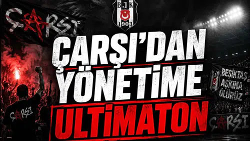 Çarşı’dan yönetime ultimaton