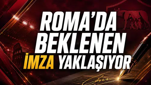 Roma’da Beklenen İmza Yaklaşıyor